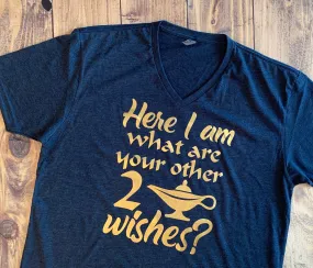 Genie Lamp, Here I am What are your other 2 wishes Shirt