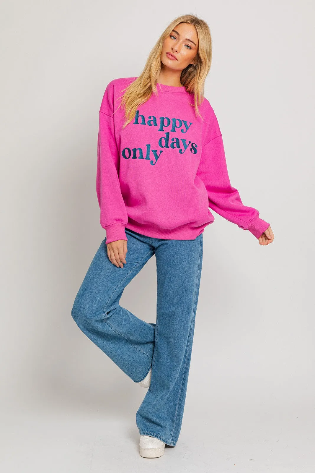 Happy Days Only Crewneck Sweatshirt Pink