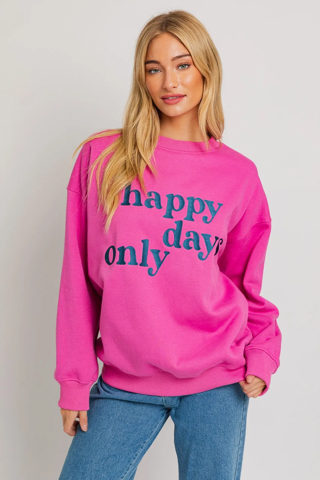 Happy Days Only Crewneck Sweatshirt Pink