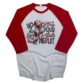 Ho Ho Pour the Merlot Merlot Raglan HV142