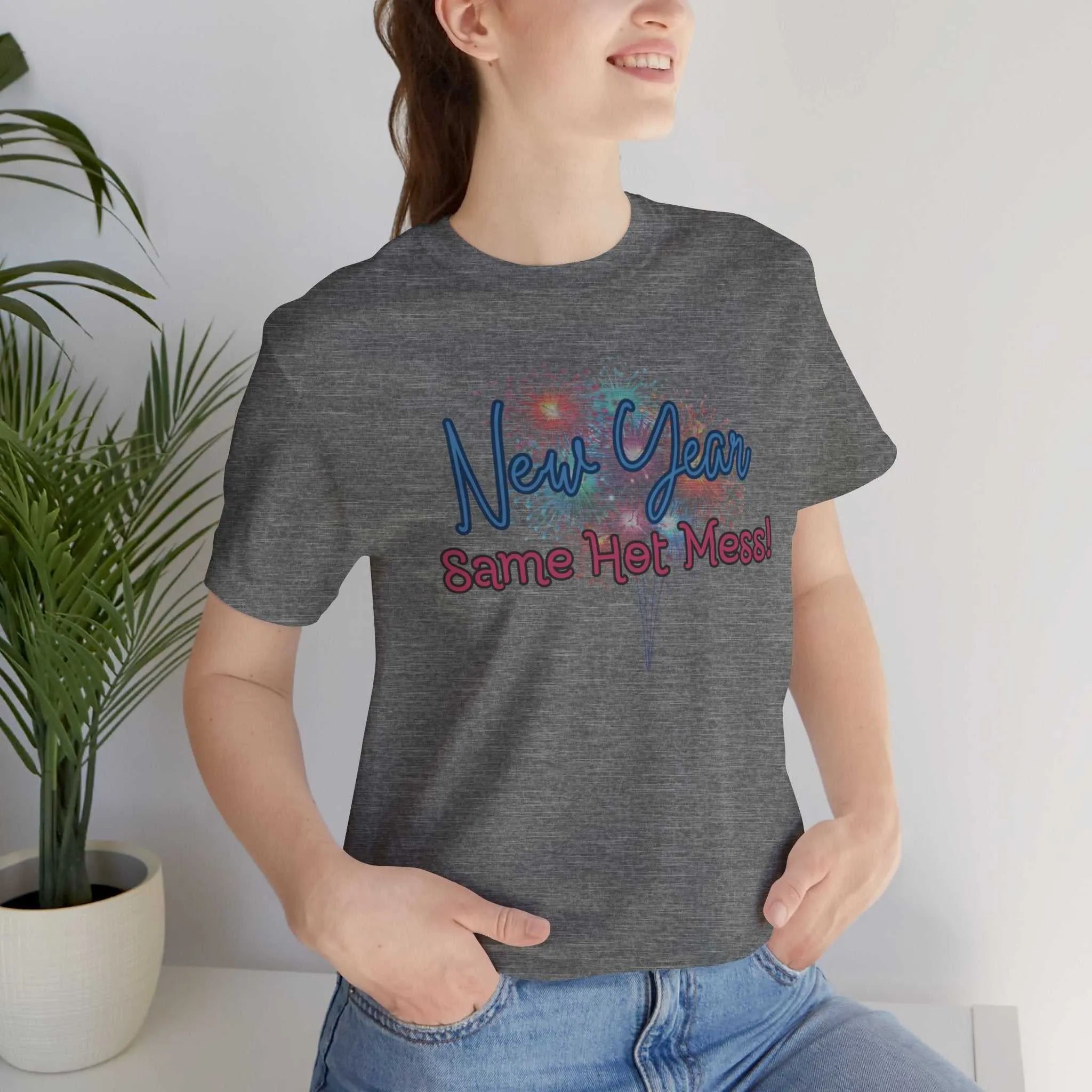 New Year, Same Hot Mess: Celebrating New Year Fireworks Shirt