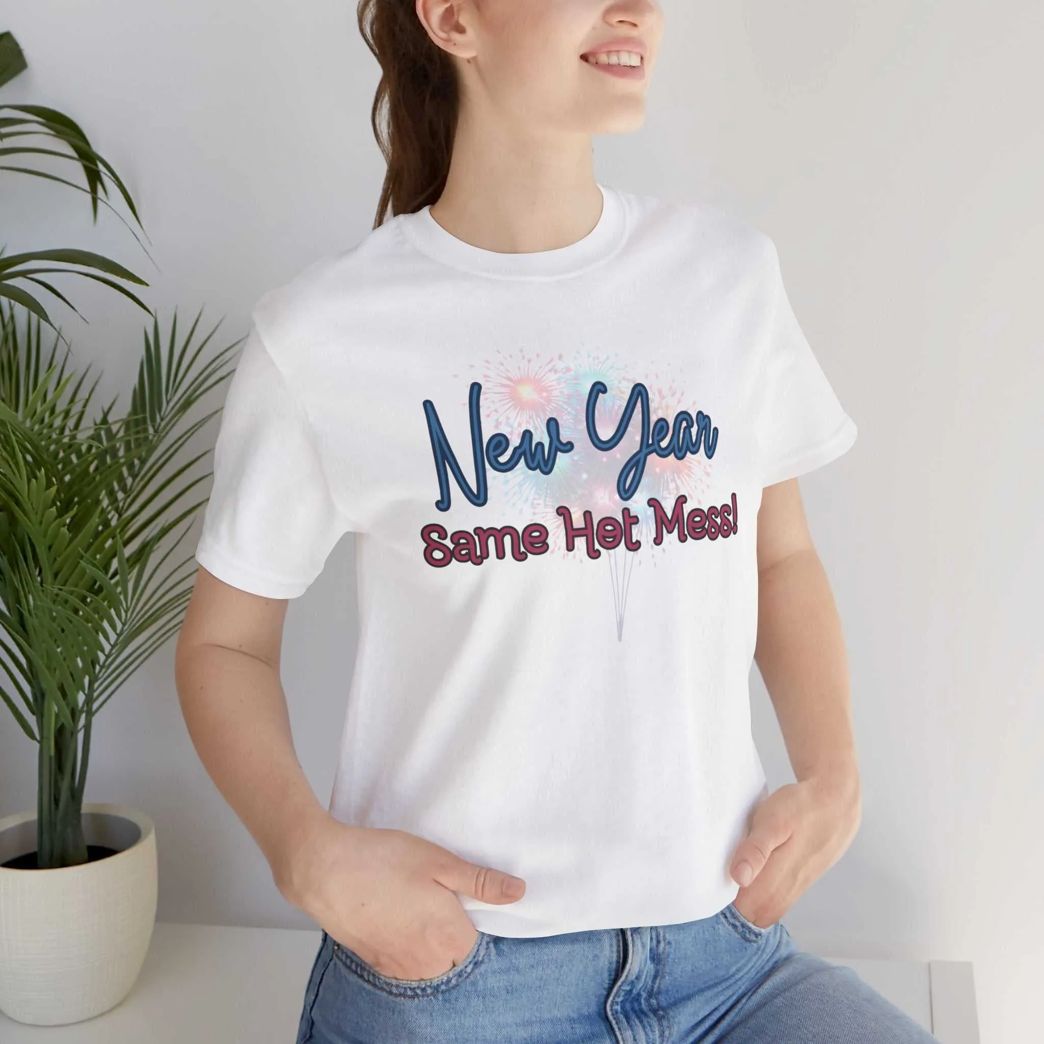 New Year, Same Hot Mess: Celebrating New Year Fireworks Shirt