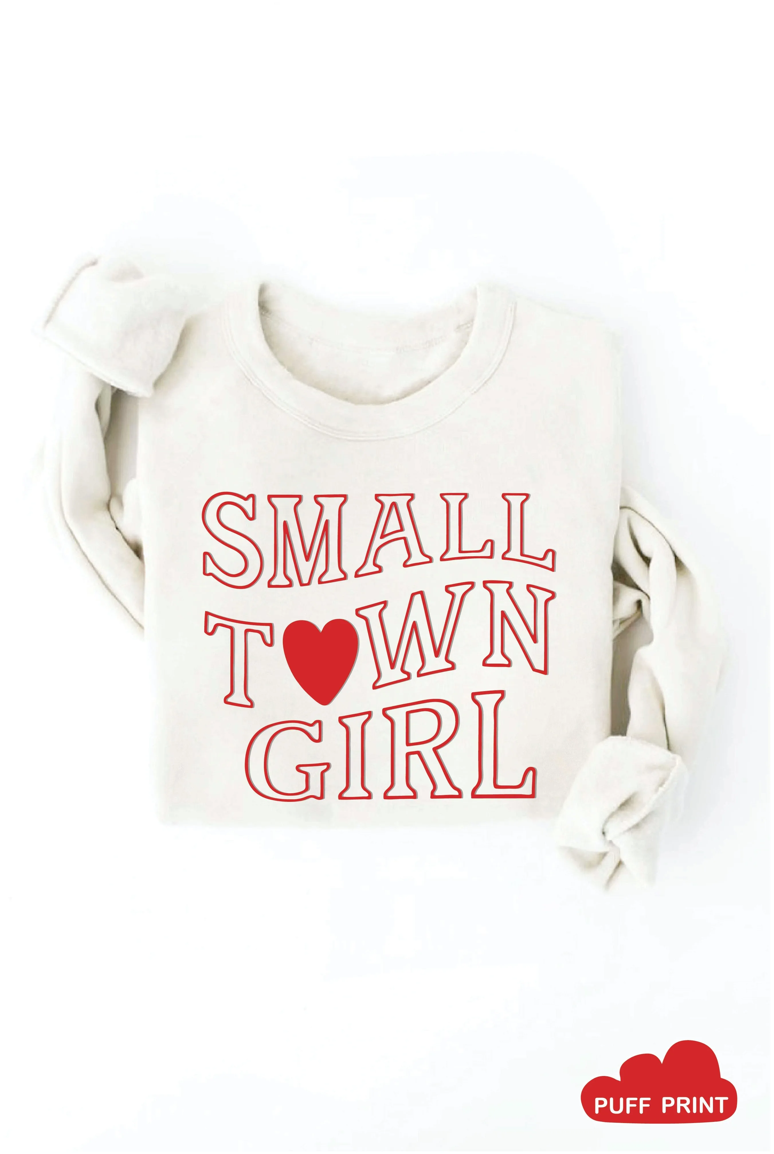 Valentine Small Town Girl Puff Print Ever So Soft Long Sleeve Graphic Pullover Sweatshirt *FINAL SALE*